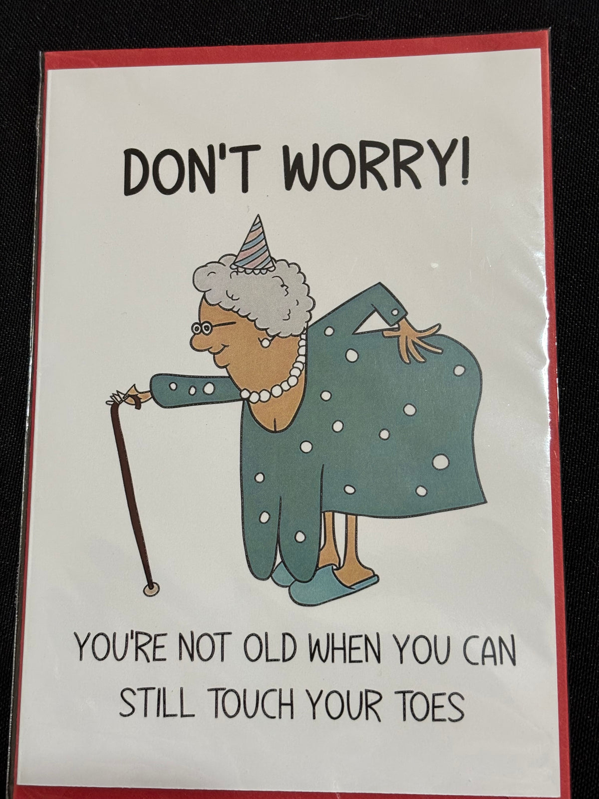 You’re Not Old If You Can Still Touch Your Toes – Funny Birthday Card