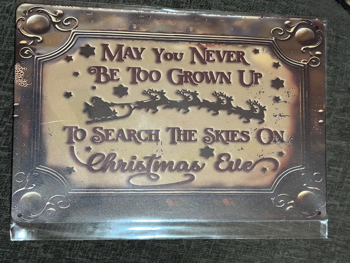 Never Be To Grown Up Sign