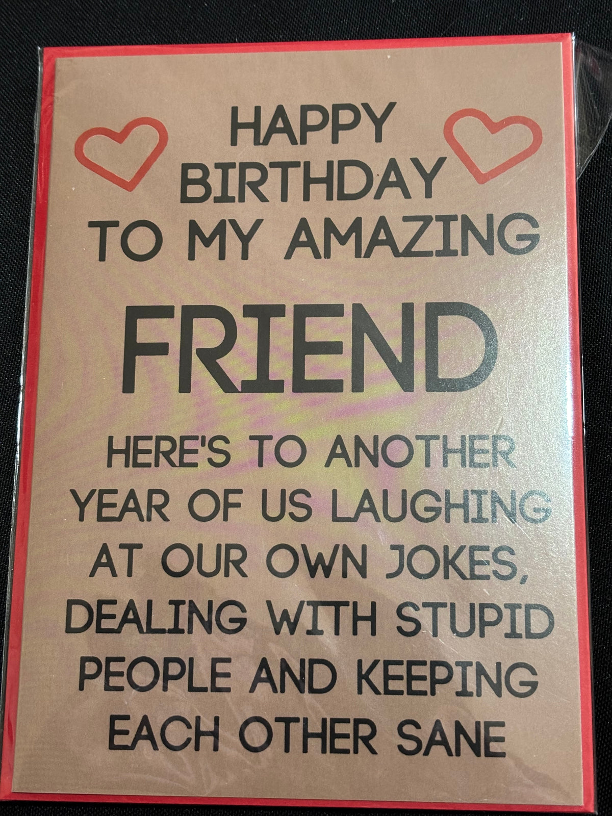 To My Amazing Friend – Funny Birthday Card