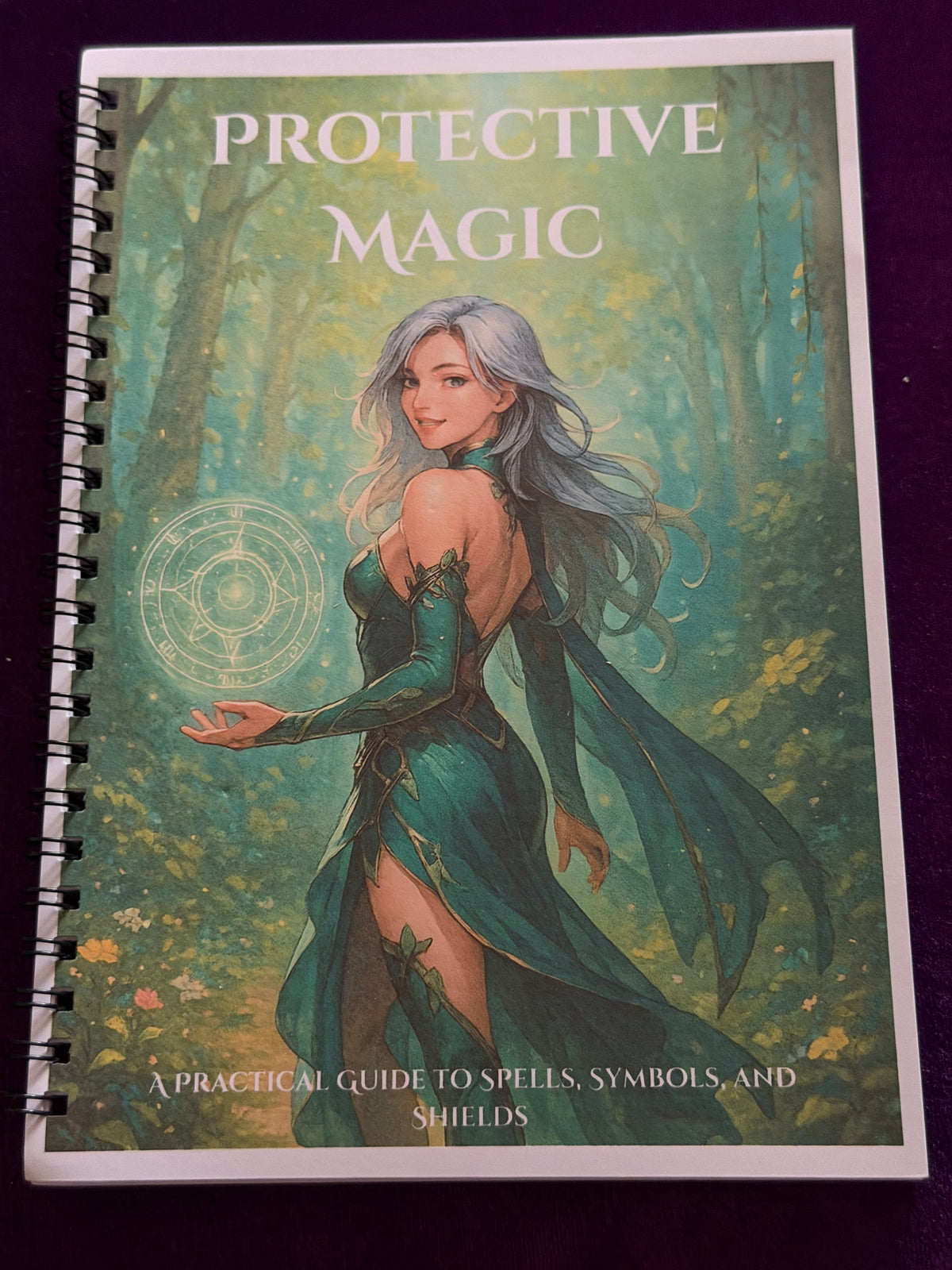 Protective Magic – A Practical Guide to Spells, Symbols & Shields